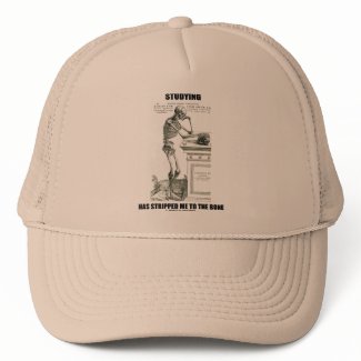 Studying Has Stripped Me To The Bone (Skeleton) hat