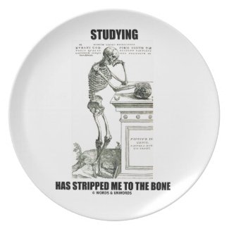 Studying Has Stripped Me To The Bone (Skeleton) Dinner Plates
