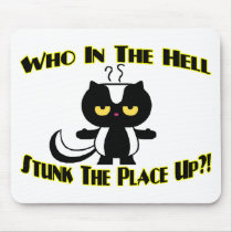 Stunk The Place Up mousepads
