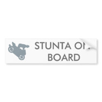 STUNTA ON BOARD bumper stickers