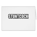 Stuntcock cards by Funny_MoFo_Shirts Stuntcock cards
