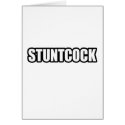 Stuntcock cards by Funny_MoFo_Shirts Stuntcock cards