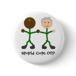 Stupid Cute OTP J/T buttons