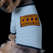 Stupid Embrace pet clothing