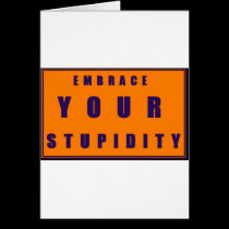 Stupid Embrace cards