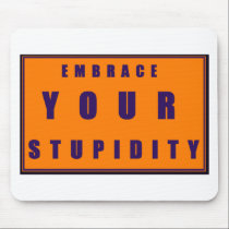 Stupid Embrace mousepads