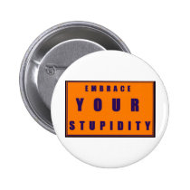 Stupid Embrace buttons