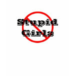 Stupid Girls t-shirts