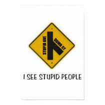 Stupid People Poster posters