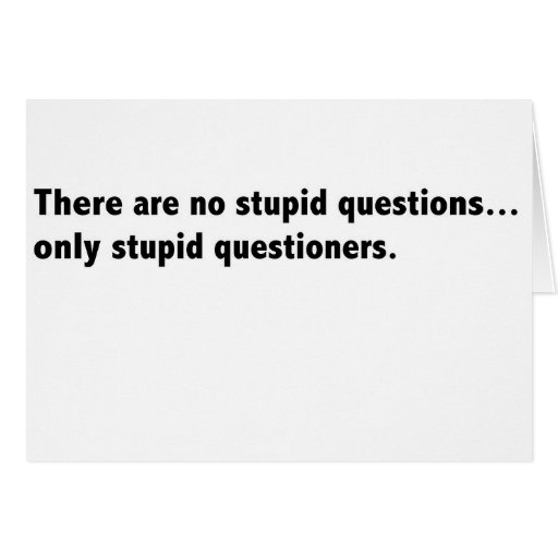 Stupid questions card sarcastic Zazzle