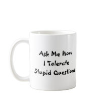 Stupid Questions Mug