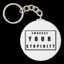 Stupidity keychains
