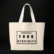 Stupidity bags