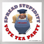 Stupidity Vote TEA Poster posters