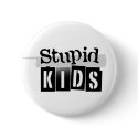 Stupidkids buttons