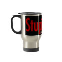 Stupidkids Travel Mug