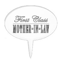 Stylish Elegant Gifts : First Class Mother in Law Cake Topper