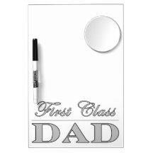 Stylish Elegant Gifts for Dads : First Class Dad Dry Erase Boards