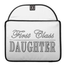 Stylish Fun Daughters : First Class Daughter Sleeve For MacBooks