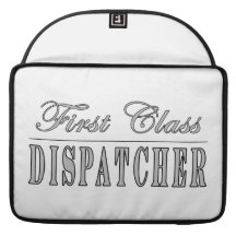 Stylish Fun Dispatchers : First Class Dispatcher MacBook Pro Sleeves