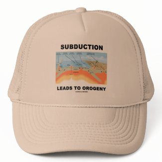 Subduction Leads To Orogeny (Geology Humor) hat
