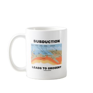 Subduction Leads To Orogeny (Geology Humor) mug