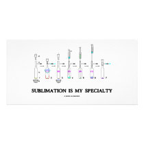 Sublimation Is My Specialty (Chemistry Attitude) photo cards by wordsunwords Sublimation Is My Specialty (Chemistry Attitude) photo cards