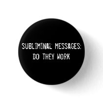 subliminal messages: do they work buttons