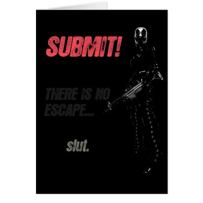 SUBMIT! slut. - greeting card by FetSyn