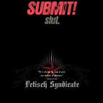 Submit! ... slut. t-shirts