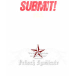 Submit! ... slut. t-shirt