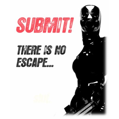 Submit! There is no escaps... slut. T-shirt by FetSyn