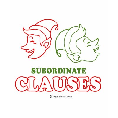 Subordinate clauses tshirt by humortees
