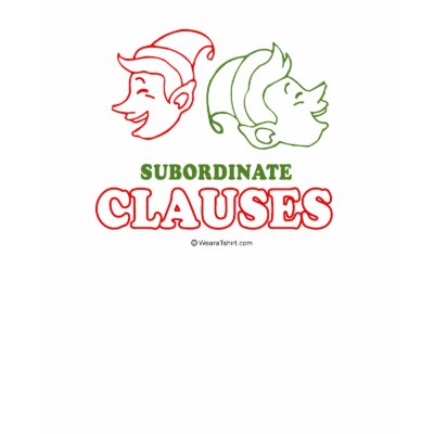 Subordinate clauses tshirt by humortees