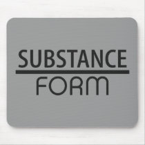 Substance Over Form Mousepad