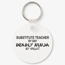 Substitute Teacher Deadly Ninja keychains by poorrichards Substitute Teacher Deadly Ninja keychains