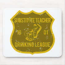 Substitute Teacher Drinking League mousepads by poorrichards Substitute Teacher Drinking League mousepads