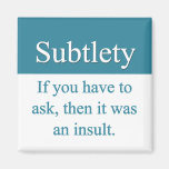 Subtlety Magnet