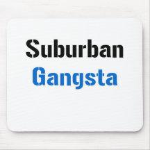 Suburban Gangsta Mouse Pads