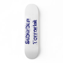 Suburban Terrorist skateboards by VainEnterprises Suburban Terrorist skateboards