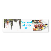 Succeeded with U bumper stickers