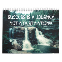 SUCCESS IS A JOURNEY NOT A DESTINATION... calendars by isaiasco SUCCESS IS A JOURNEY NOT A DESTINATION... calendars