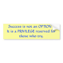 Success Is Not an Option bumper stickers by supeemommy Success Is Not an Option bumper stickers