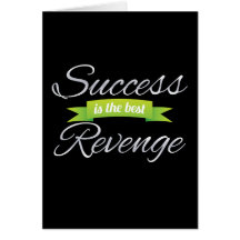 Success is the Best Revenge Green Greeting Card