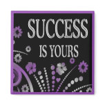 SUCCESS IS YOURS FRIDGE MAGNET