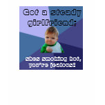success kid, Got a steady girlfreind; ,  shes s... t-shirts