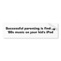 Successful parenting bumper stickers by Mooseberry Successful parenting bumper stickers