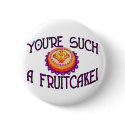 Such A Fruitcake buttons