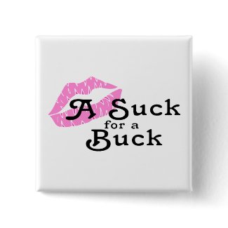 Suck For A Buck button