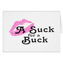 Suck For A Buck Greeting Cards